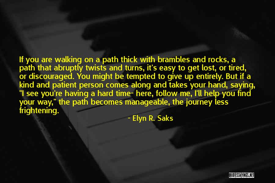 Memories With Maya Quotes By Elyn R. Saks Memories With Maya Quotes By Elyn R. Saks