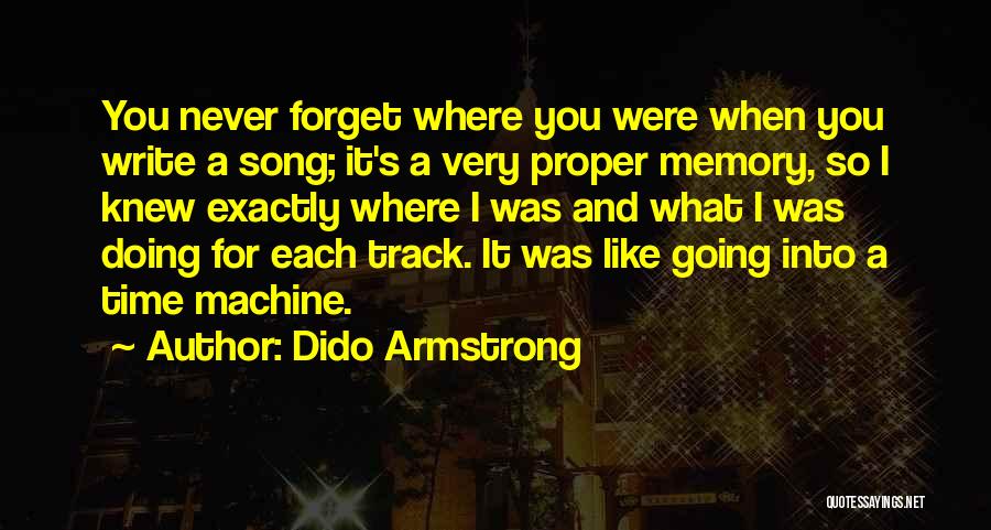 Memories You Can't Forget Quotes By Dido Armstrong