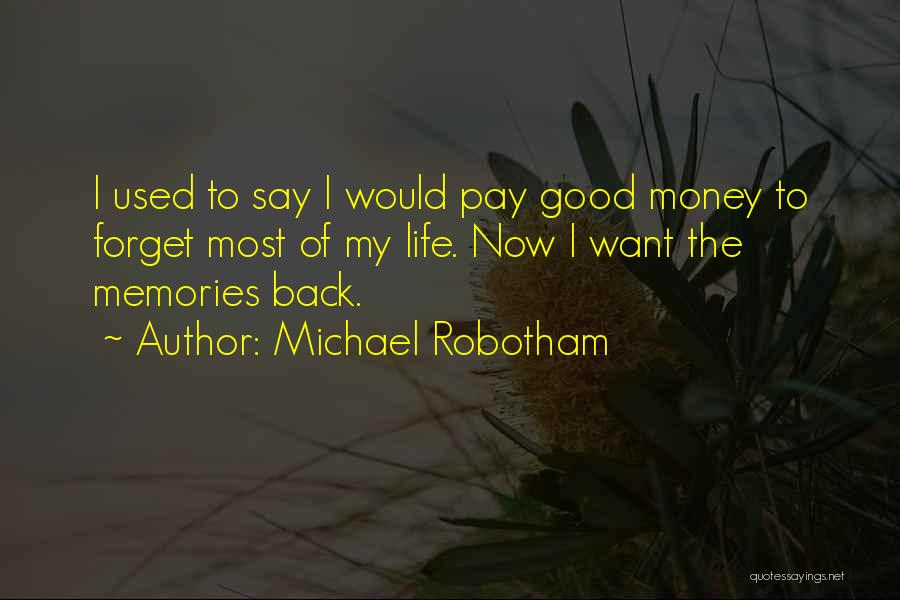 Memories You Can't Forget Quotes By Michael Robotham