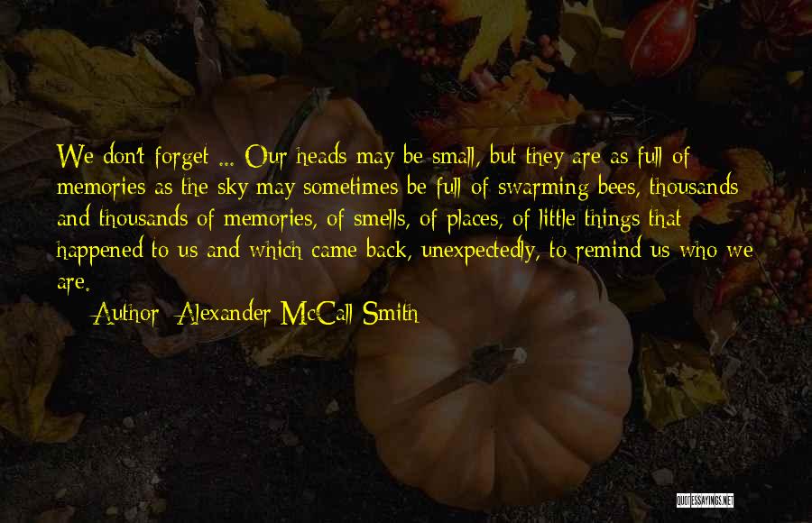 Memories You Want To Forget Quotes By Alexander McCall Smith