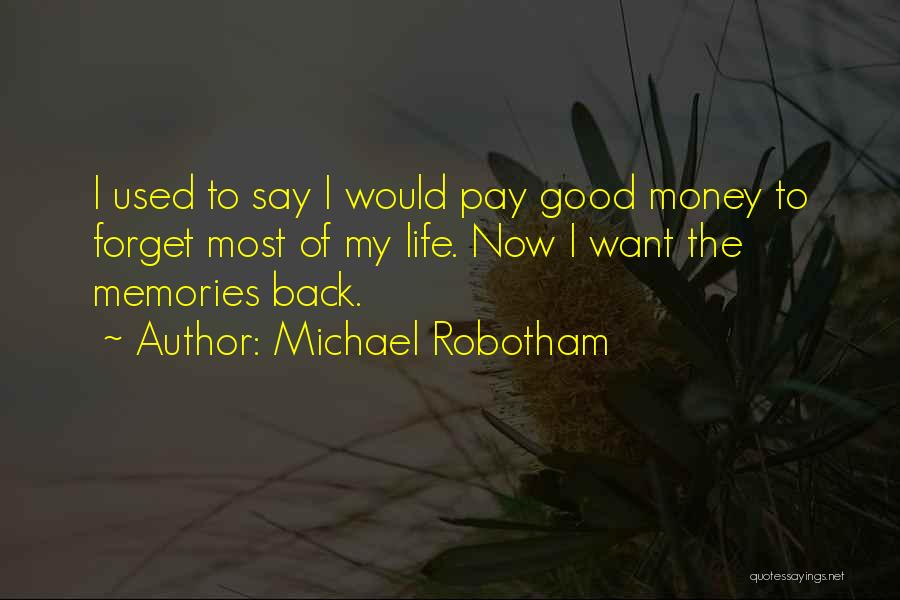 Memories You Want To Forget Quotes By Michael Robotham