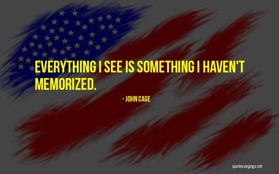Memorized Quotes By John Cage