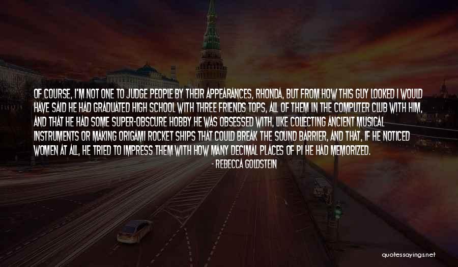 Memorized Quotes By Rebecca Goldstein