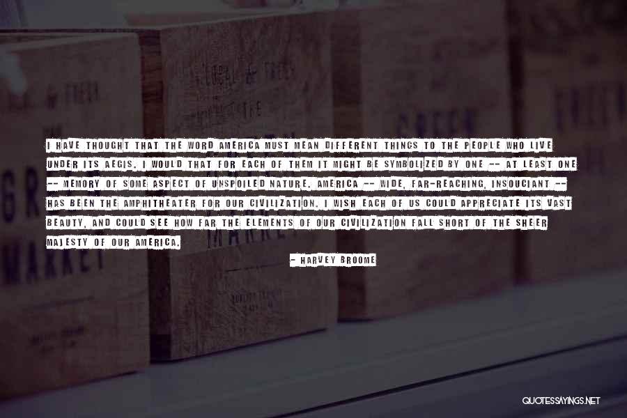 Memory America Quotes By Harvey Broome Memory America Quotes By Harvey Broome
