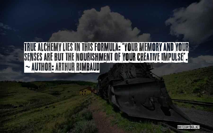 Memory And Art Quotes By Arthur Rimbaud