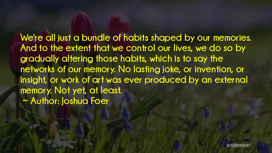 Memory And Art Quotes By Joshua Foer