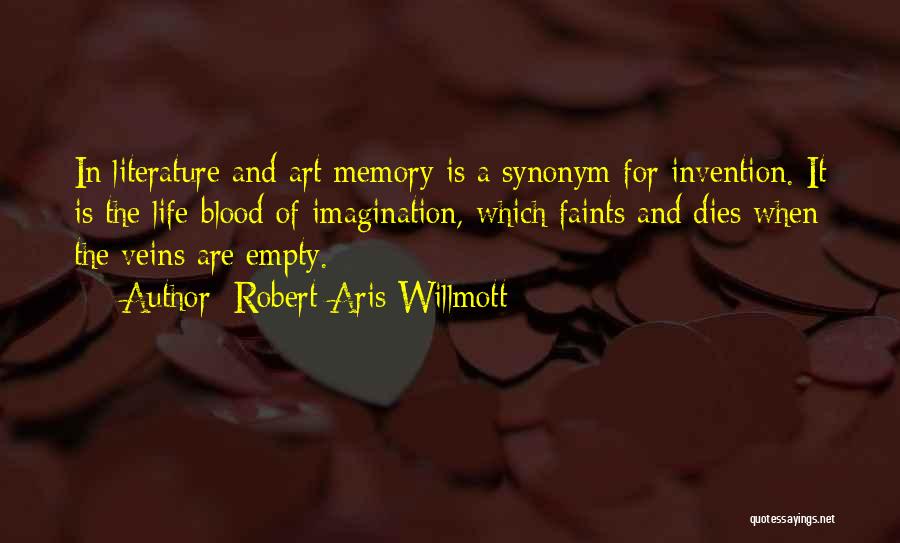 Memory And Art Quotes By Robert Aris Willmott