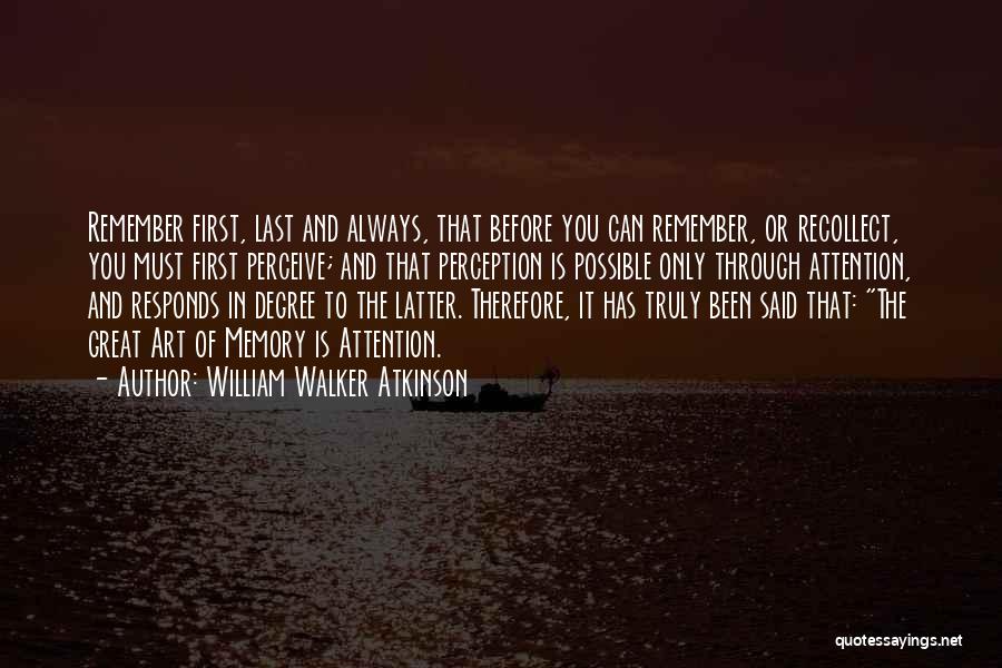 Memory And Art Quotes By William Walker Atkinson