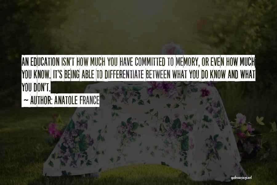 Memory And Education Quotes By Anatole France