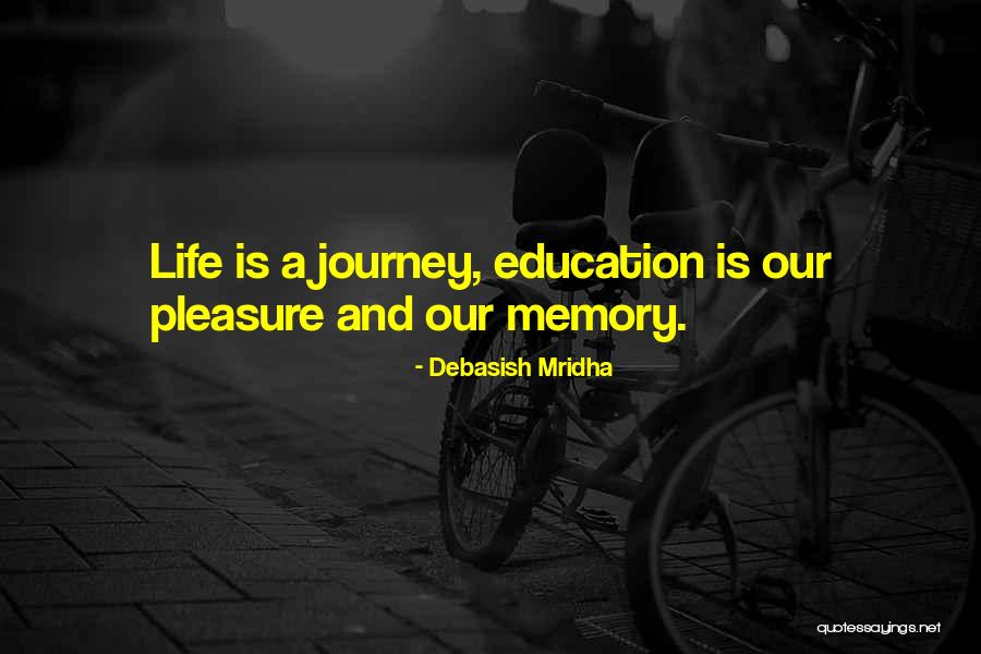 Memory And Education Quotes By Debasish Mridha