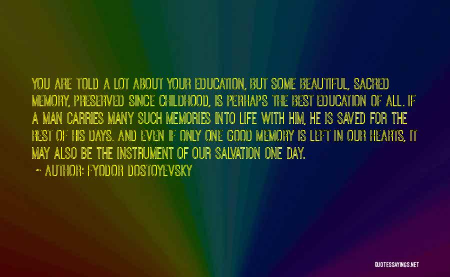 Memory And Education Quotes By Fyodor Dostoyevsky