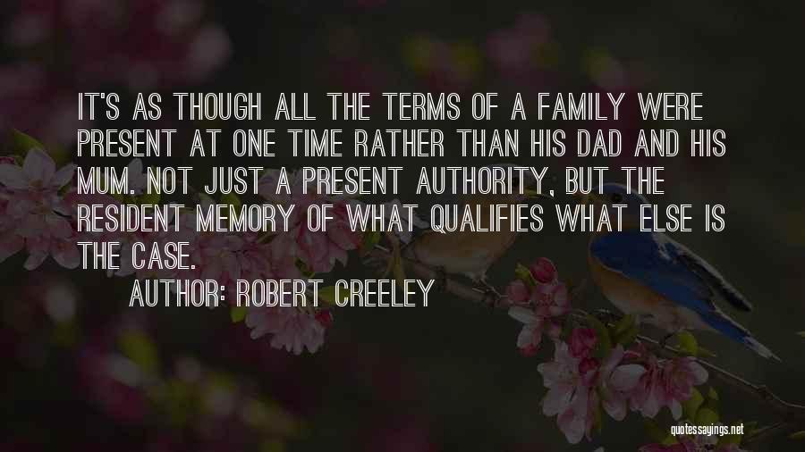 Memory And Family Quotes By Robert Creeley