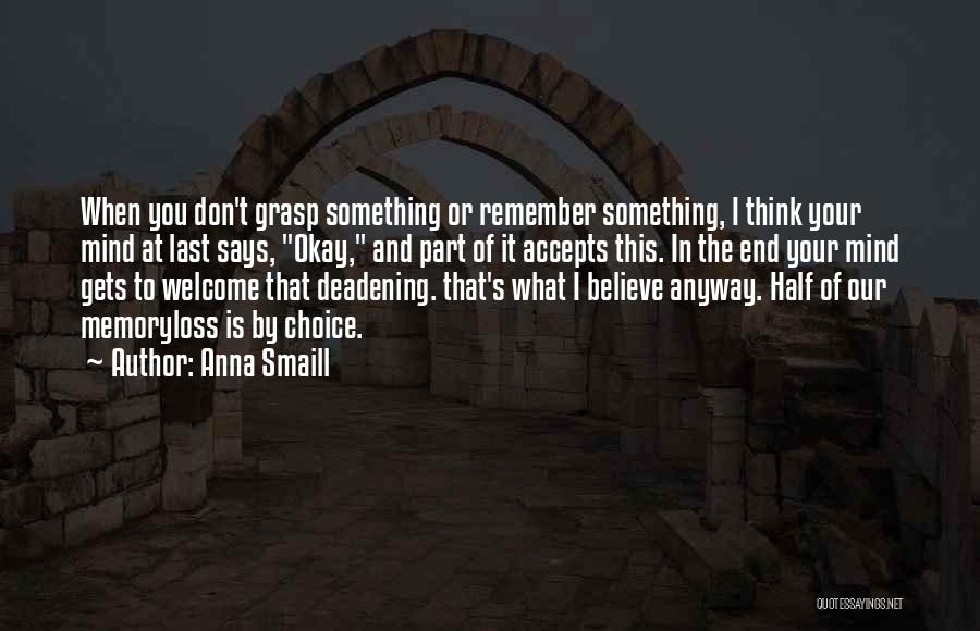 Memory And Forgetting Quotes By Anna Smaill