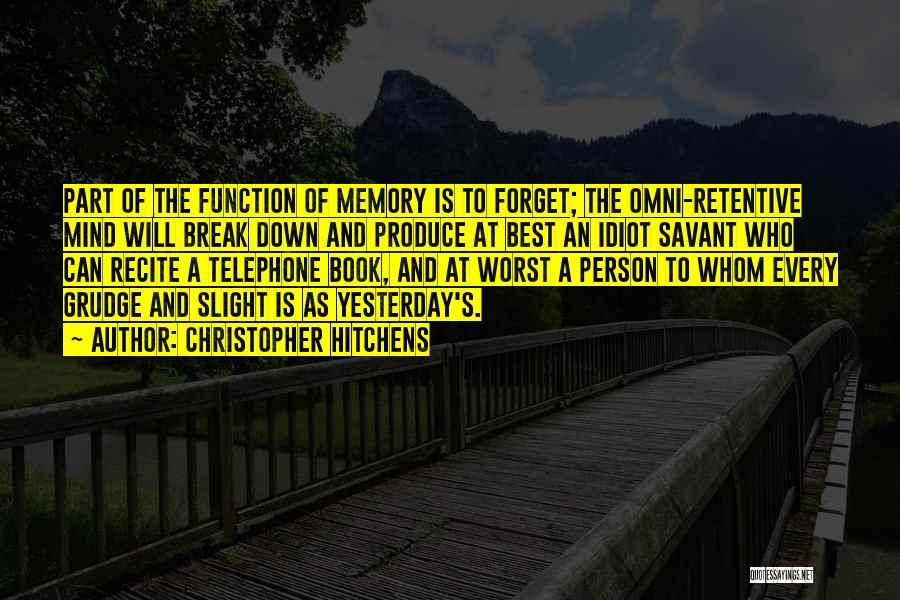 Memory And Forgetting Quotes By Christopher Hitchens