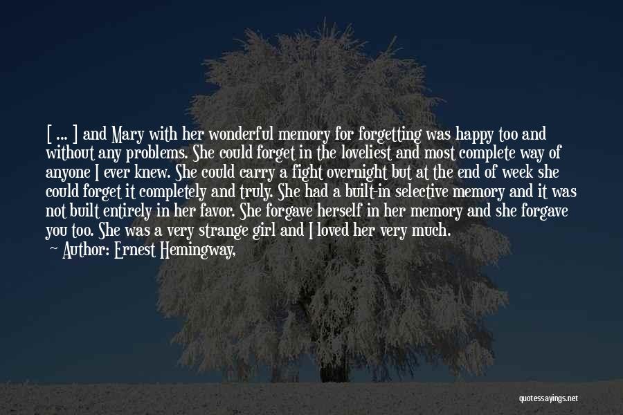 Memory And Forgetting Quotes By Ernest Hemingway,