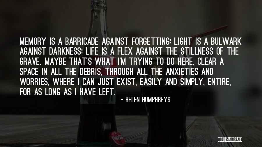 Memory And Forgetting Quotes By Helen Humphreys Memory And Forgetting Quotes By Helen Humphreys
