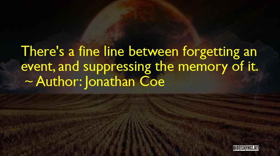 Memory And Forgetting Quotes By Jonathan Coe
