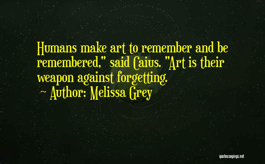 Memory And Forgetting Quotes By Melissa Grey