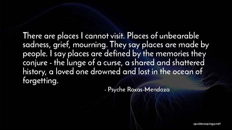 Memory And Forgetting Quotes By Psyche Roxas-Mendoza