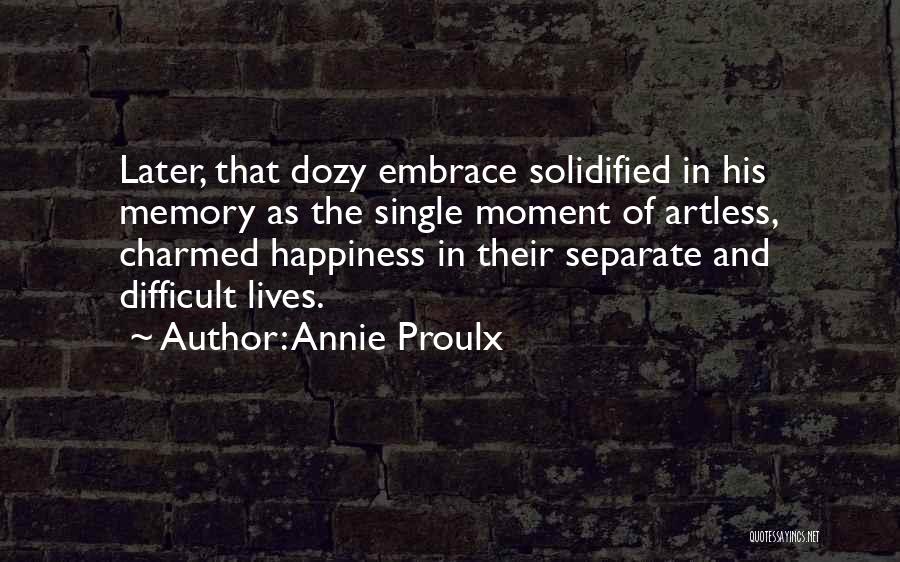 Memory And Happiness Quotes By Annie Proulx