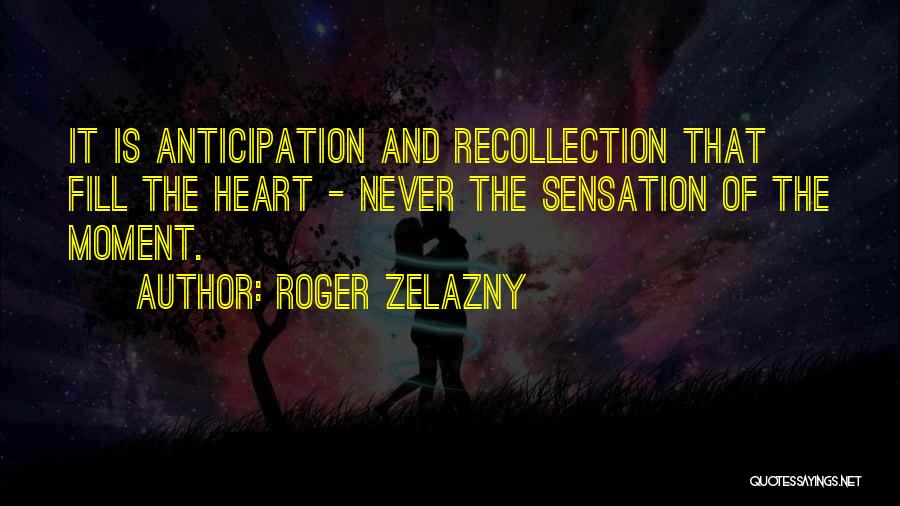 Memory And Happiness Quotes By Roger Zelazny