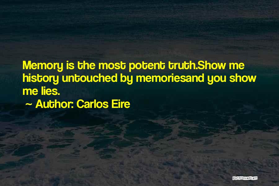 Memory And History Quotes By Carlos Eire