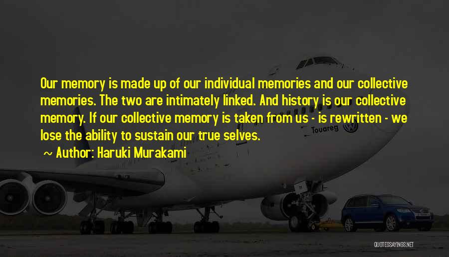 Memory And History Quotes By Haruki Murakami