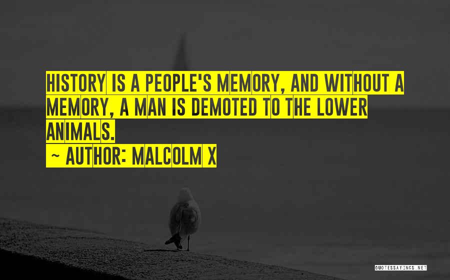 Memory And History Quotes By Malcolm X