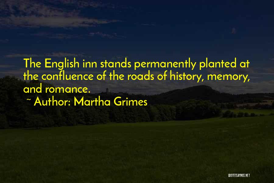 Memory And History Quotes By Martha Grimes