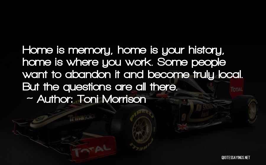 Memory And History Quotes By Toni Morrison