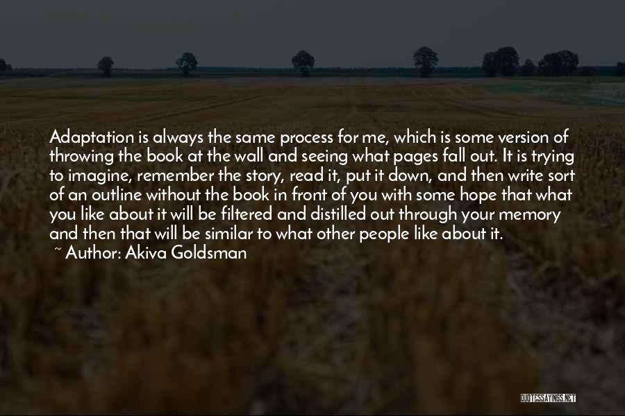 Memory And Hope Quotes By Akiva Goldsman