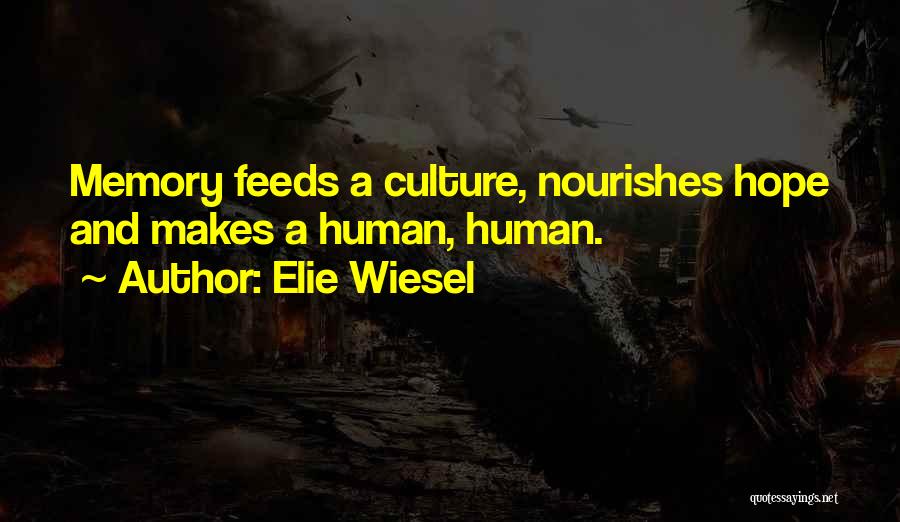 Memory And Hope Quotes By Elie Wiesel