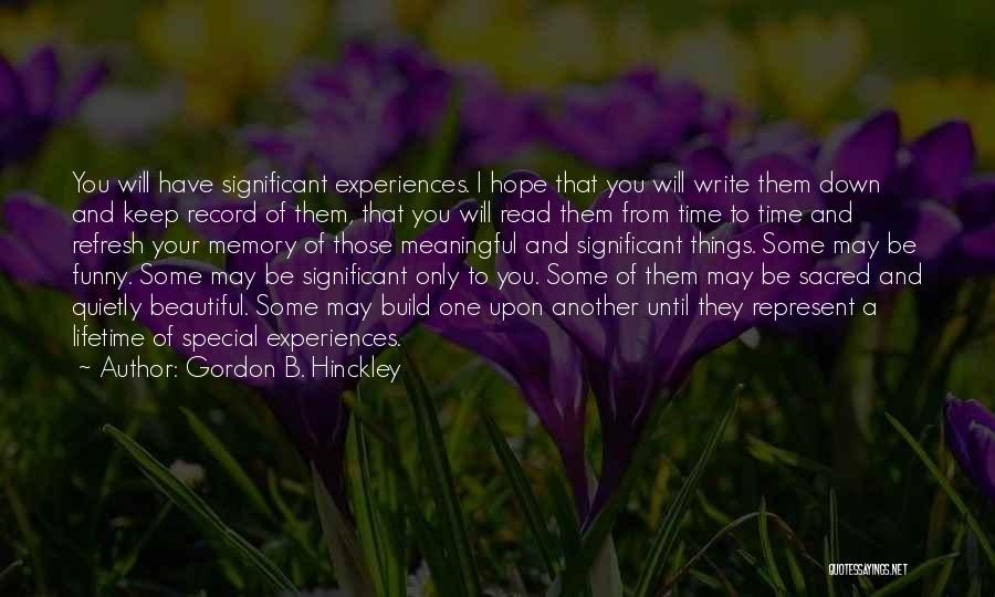 Memory And Hope Quotes By Gordon B. Hinckley