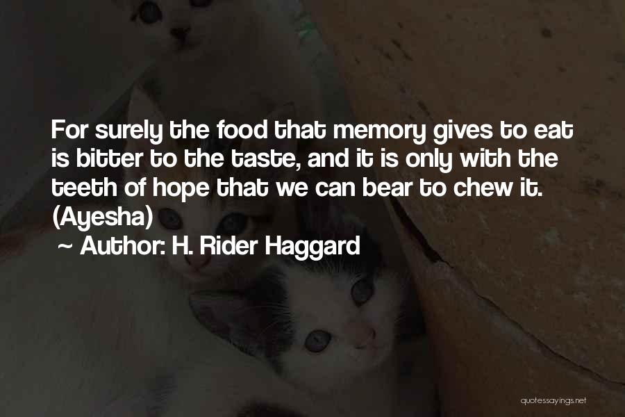 Memory And Hope Quotes By H. Rider Haggard