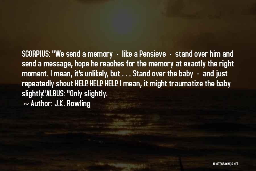 Memory And Hope Quotes By J.K. Rowling