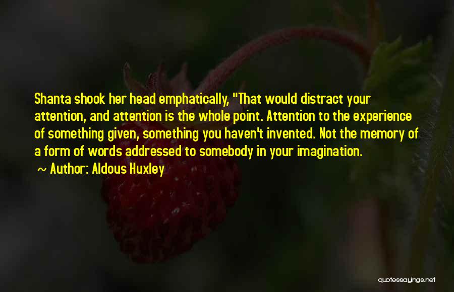 Memory And Imagination Quotes By Aldous Huxley