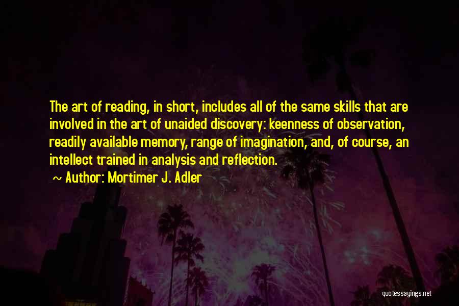 Memory And Imagination Quotes By Mortimer J. Adler