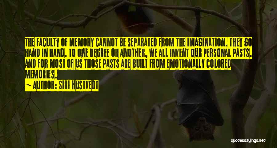 Memory And Imagination Quotes By Siri Hustvedt