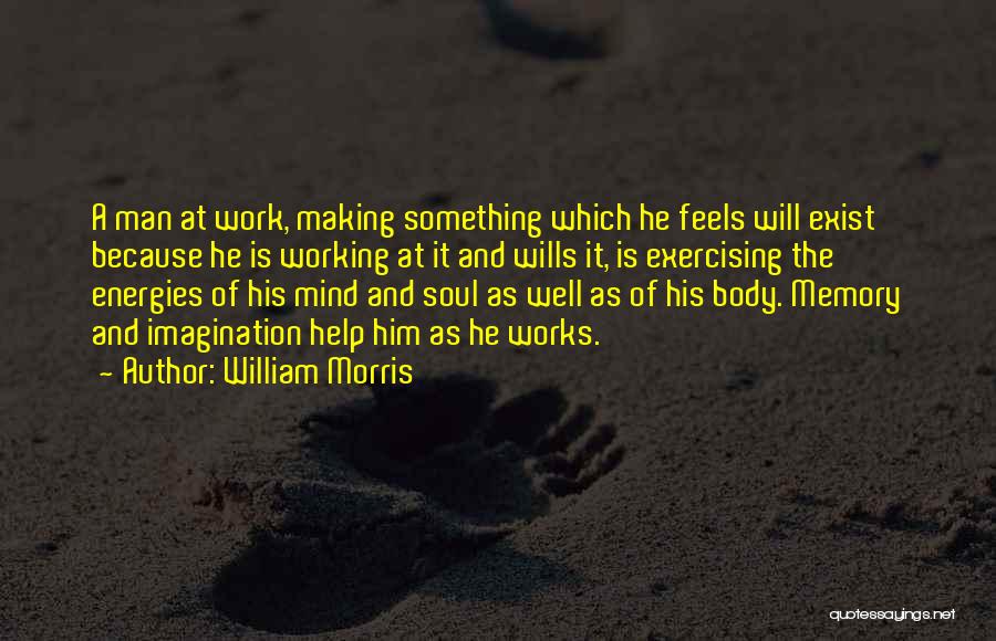 Memory And Imagination Quotes By William Morris