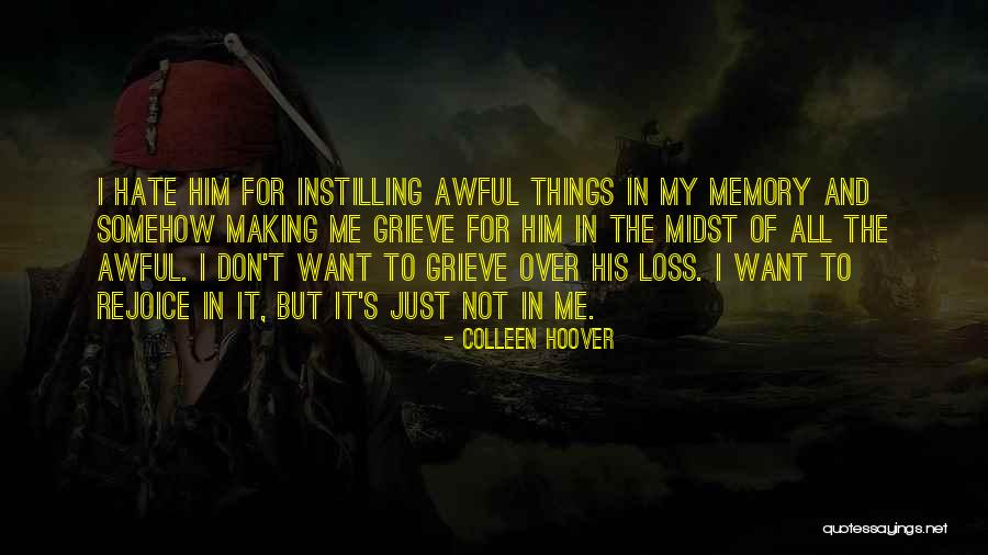 Memory And Loss Quotes By Colleen Hoover Memory And Loss Quotes By Colleen Hoover