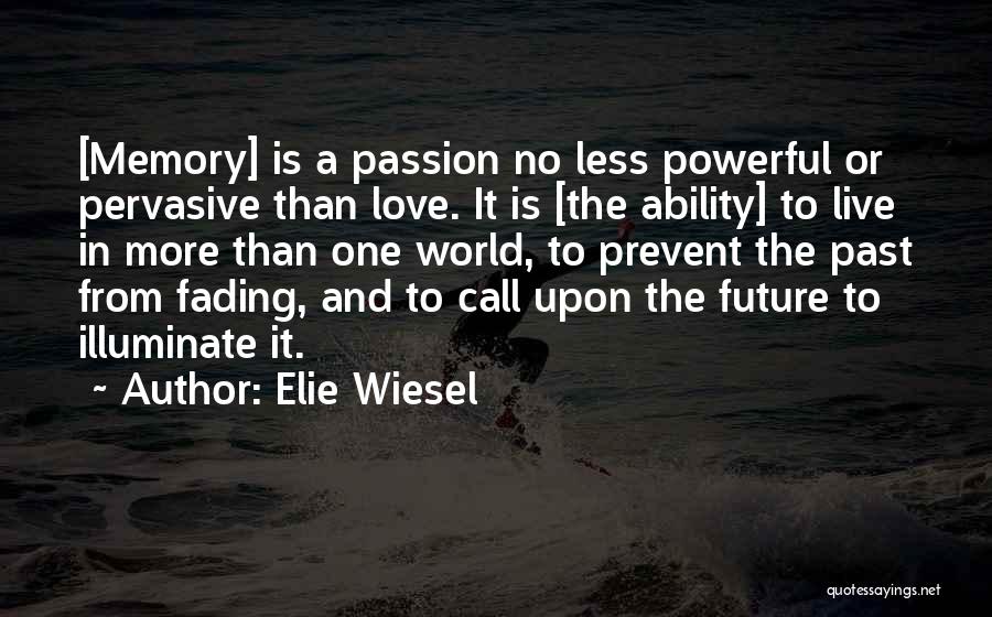 Memory And Love Quotes By Elie Wiesel