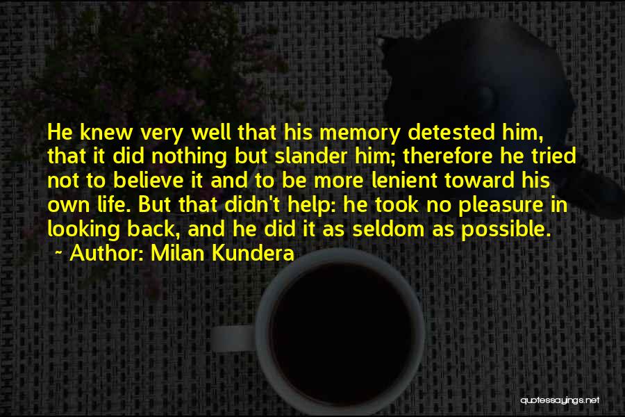 Memory And Nostalgia Quotes By Milan Kundera