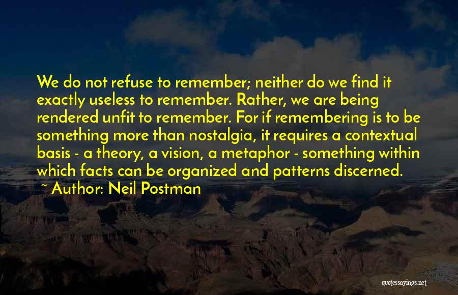 Memory And Nostalgia Quotes By Neil Postman