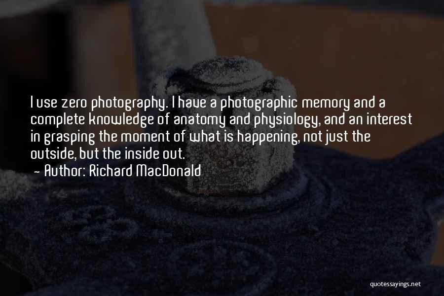 Memory And Photography Quotes By Richard MacDonald