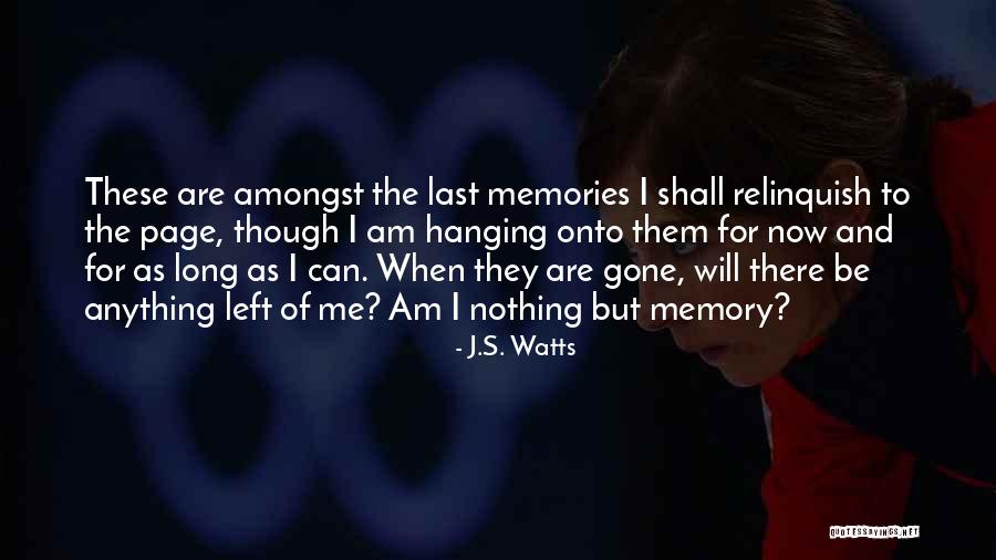 Memory And Quotes By J.S. Watts