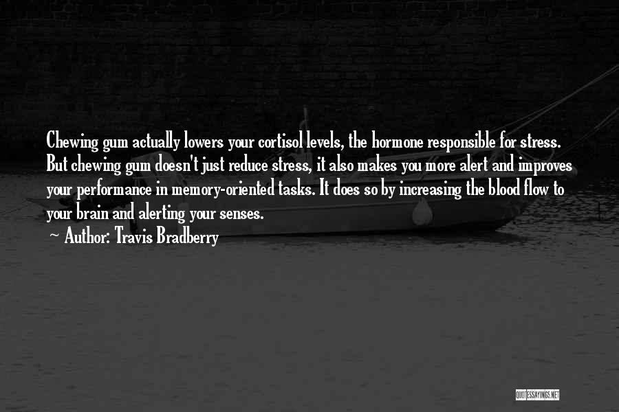 Memory And The Brain Quotes By Travis Bradberry