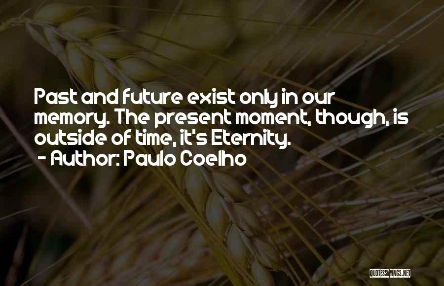 Memory And The Past Quotes By Paulo Coelho