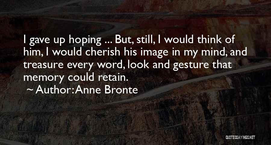 Memory And Treasure Quotes By Anne Bronte