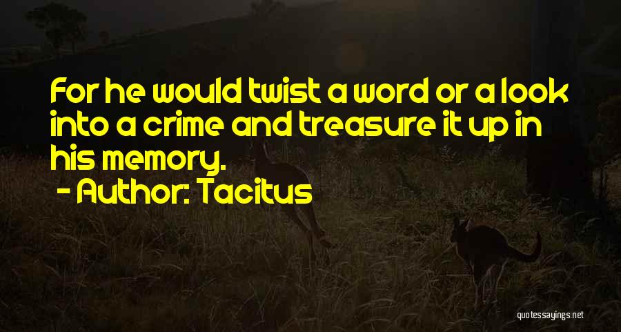 Memory And Treasure Quotes By Tacitus