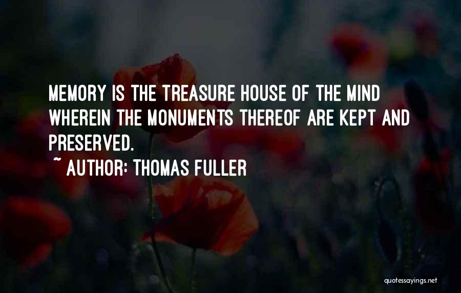 Memory And Treasure Quotes By Thomas Fuller